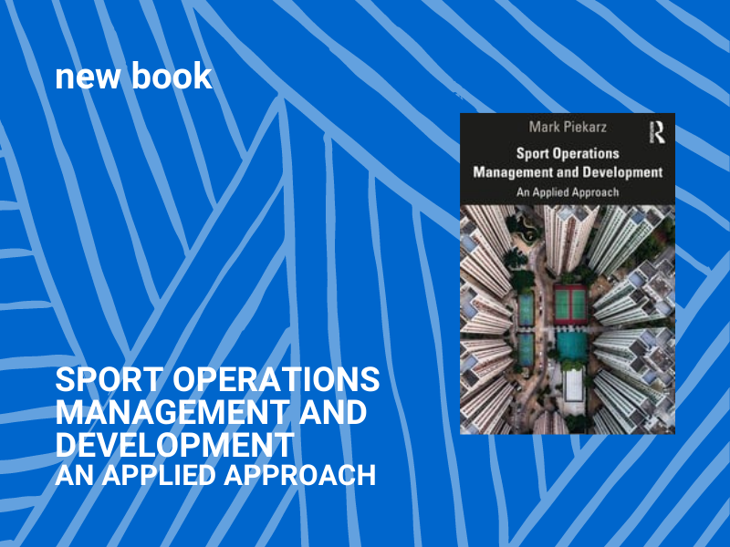 Managing sport and event operations in a complex world: A new book publication