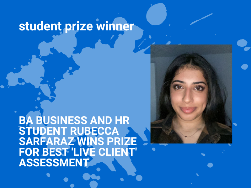 BA Business and HR student, Rubecca Sarfaraz, wins dinner-for-two prize for best ‘live client’ assessment
