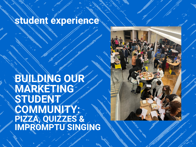 Building our Marketing Student Community: Pizza, Quizzes & Impromptu Singing